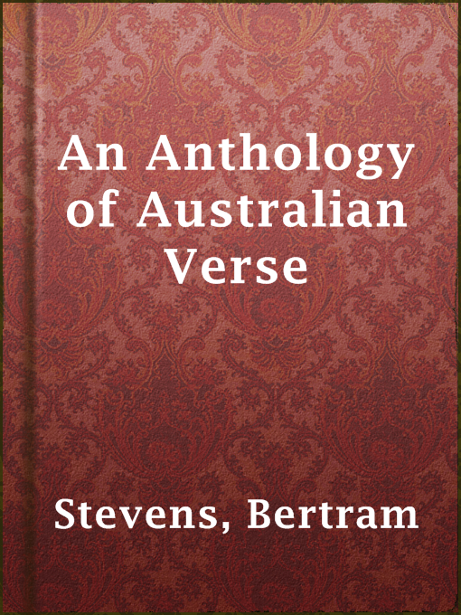 Title details for An Anthology of Australian Verse by Bertram Stevens - Wait list
